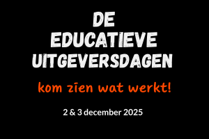 afbeelding van tekst: De Educatieve Uitgeversdagen. Kom zien wat werkt! 2&3 december 2025